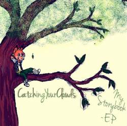 Catching Your Clouds : My Storybook